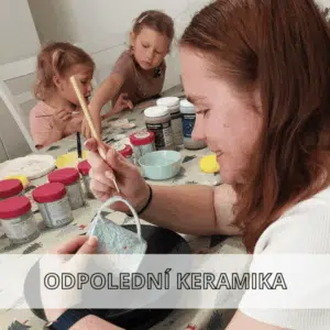ODPOLEDNÍ KERAMIKA PRO MALÉ I VELKÉ 15:00 – 17:00